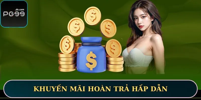 Hoàn trả hấp dẫn tăng trải nghiệm thành viên