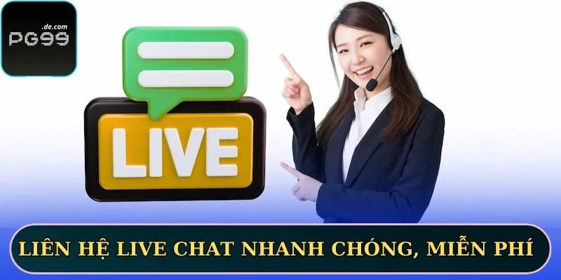 Liên hệ live chat nhanh chóng, miễn phí